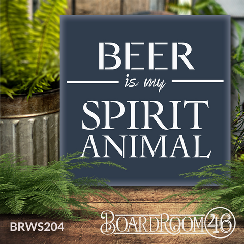 BRWS204 Beer is my Spirit Animal 15x15