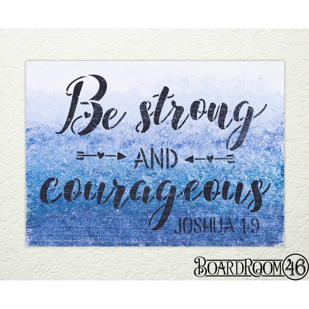 BRWS5306 Be Strong and Courageous 18x13