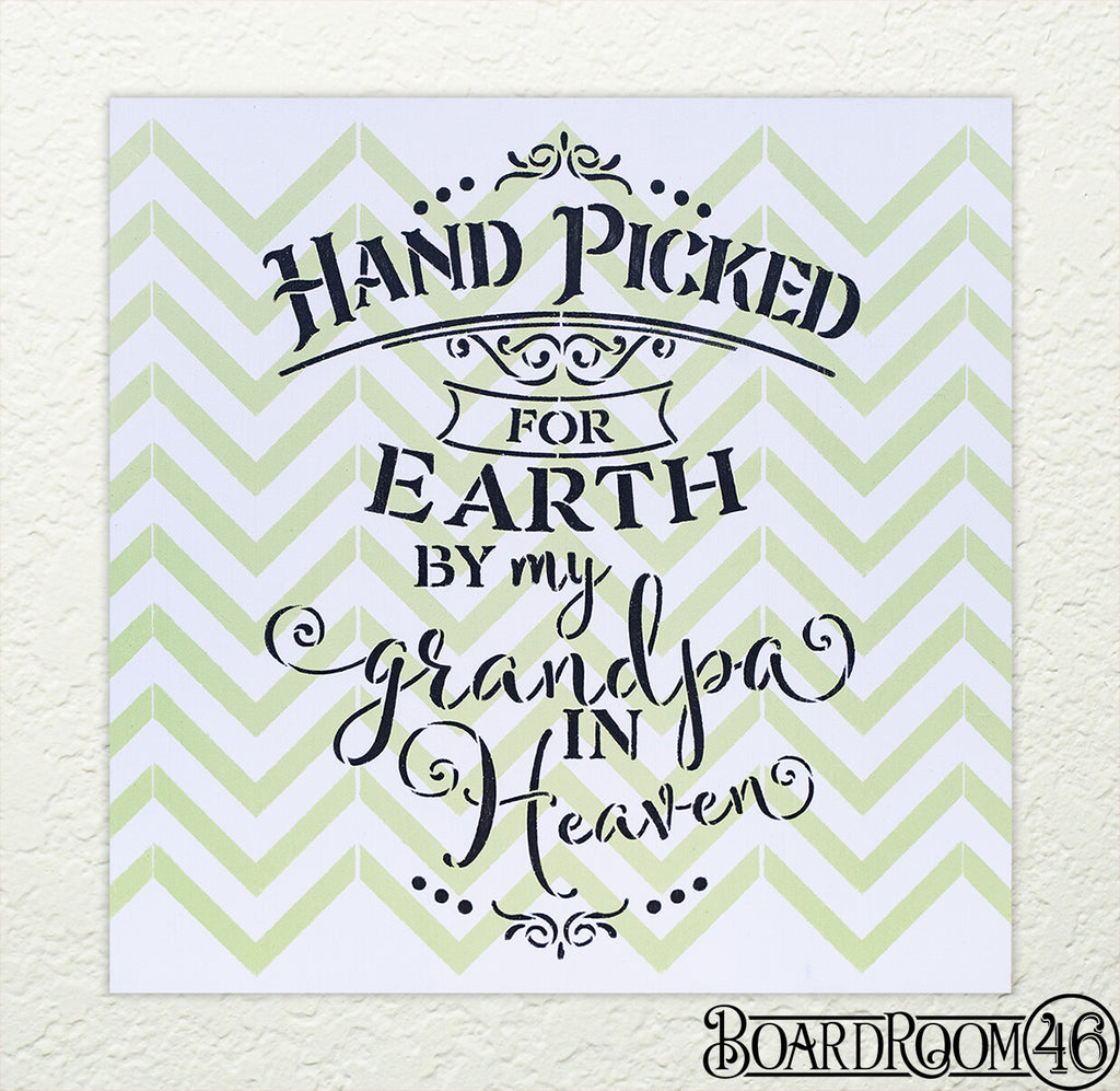 Handpicked on Earth by Grandpa in Heaven DIY to go Kit | 12x12 Stencil and Board