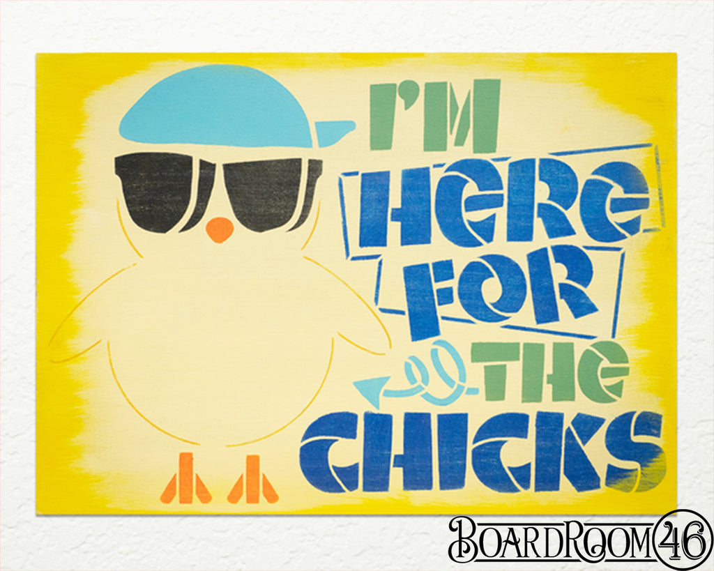 I'm Here for the Chicks DIY to go Kit | 13.5 x 9.75 Stencil and Board
