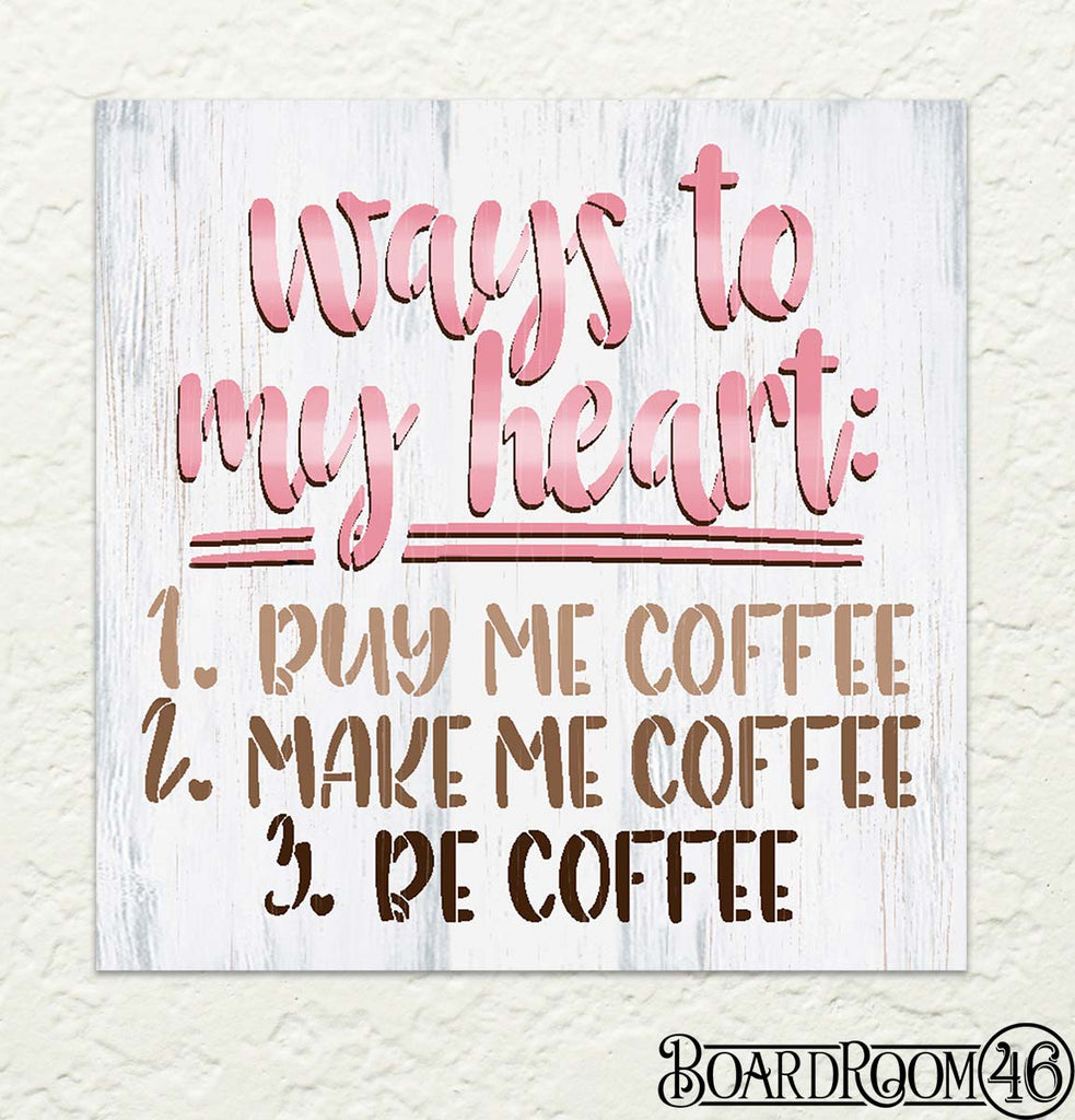 BRWS5629 Ways To My Heart Coffee 18x18