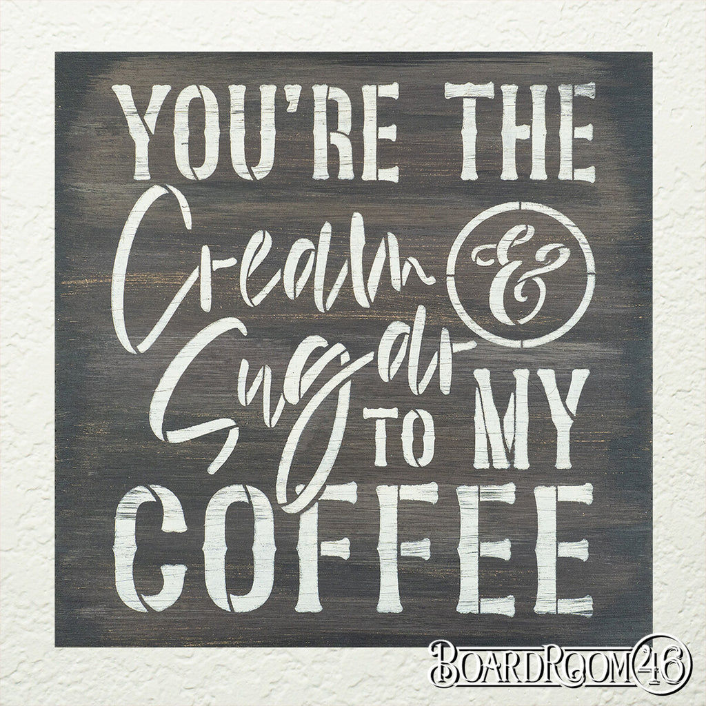 Cream & Sugar to My Coffee DIY to Go Kit l 9x9 Stencil and Boards