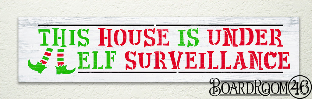 This House Under Elf Surveillance DIY to Go Kit l 18x3.5" Stencil and Board