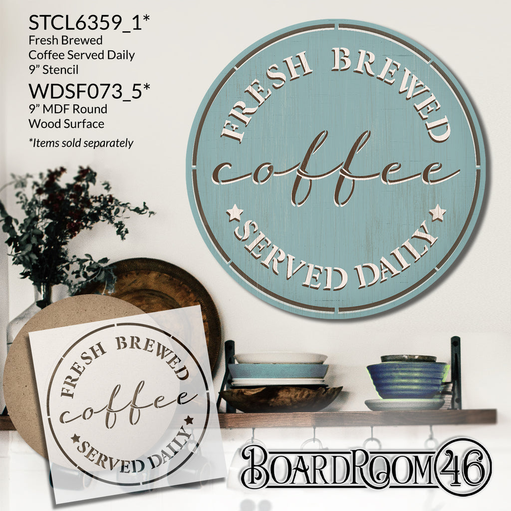 Fresh Brewed Coffee Served Daily DIY to go Kit |  9x9 Stencil and Board