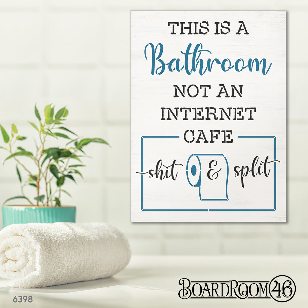 BRWS6398 This Is A Bathroom Not An Internet Café - 15x11