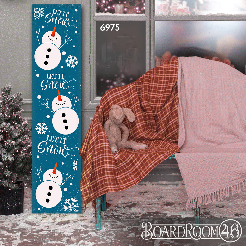 BRWS6975 Let It Snow with Snowmen Tall Porch Sign 4ft