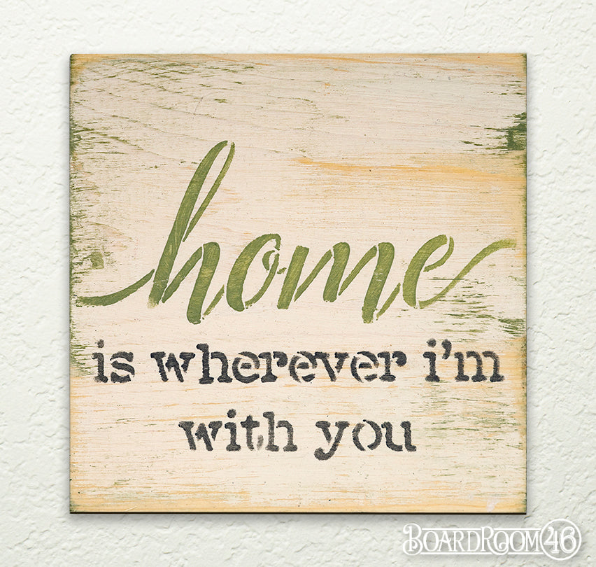 Home is Wherever I'm With You DIY to go Kit | 6x6 Stencil and Board