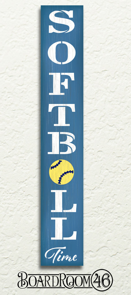 BRTS144 6 ft SOFTBALL Time Vertical Porch Sign Stencil