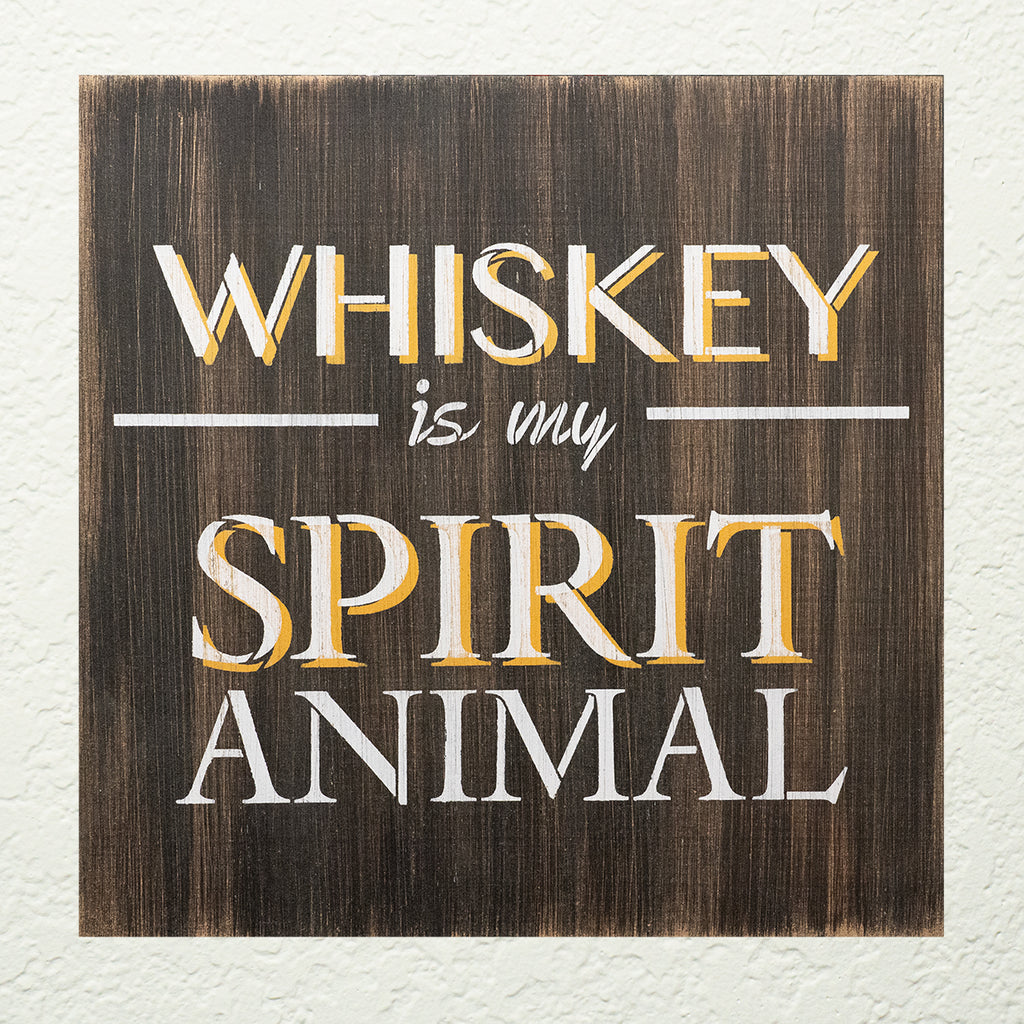 BRWS202 Whiskey is My Spirit Animal 15x15