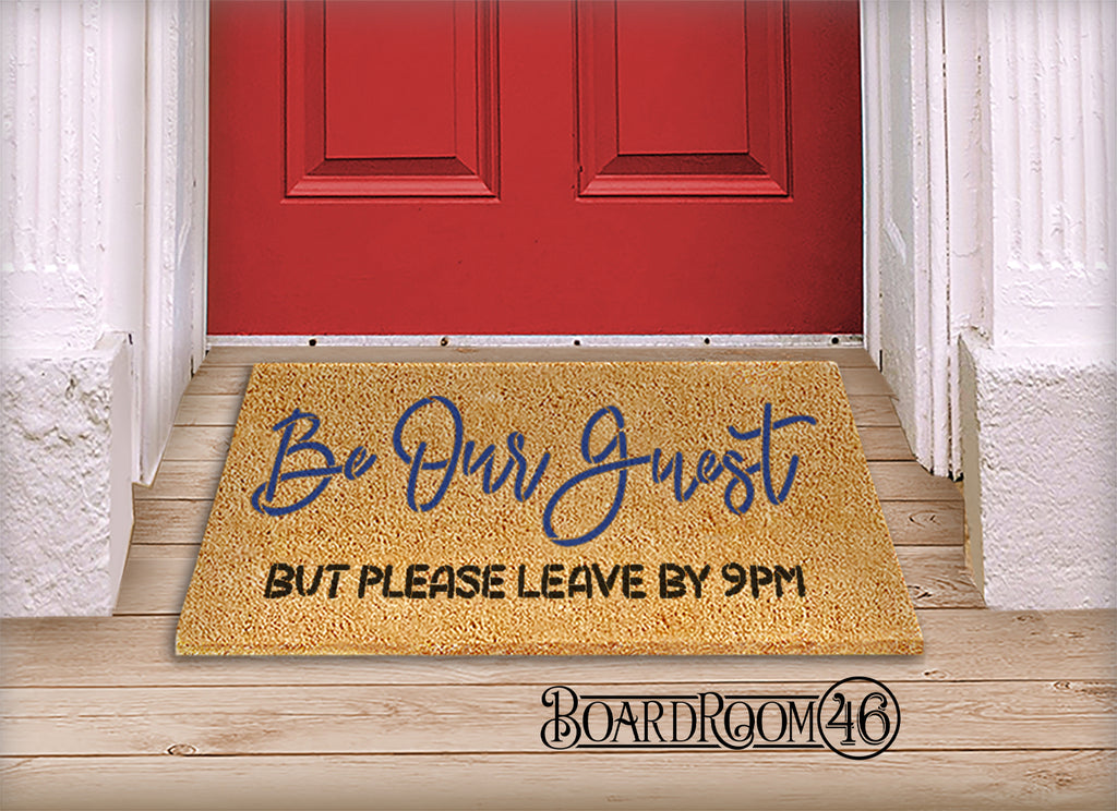 BRWS6151 Be Our Guest But Please Leave By 9 Doormat