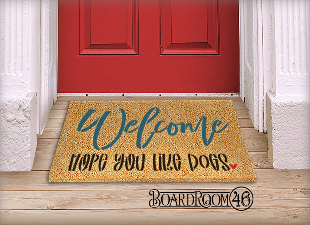 BRWS6157 Welcome Hope You Like Dogs Doormat