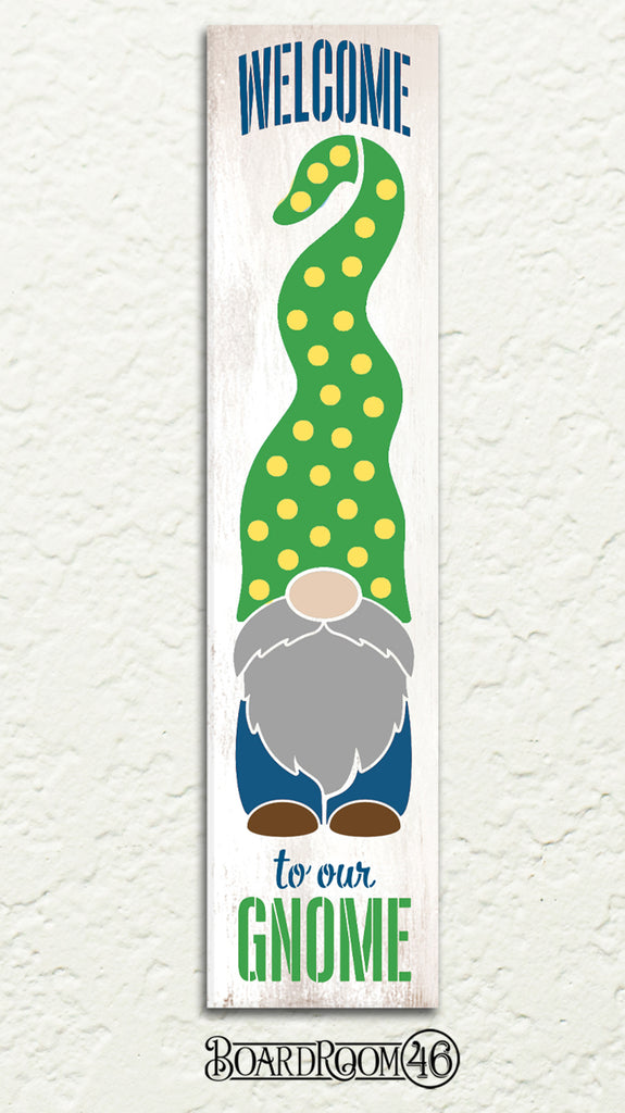 BRTS6234 4 ft Welcome to Our Gnome Tall Porch Sign