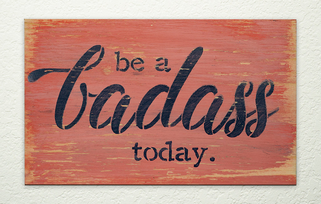 Be A Badass Today DIY to go Kit | 9x6 Stencil and Board