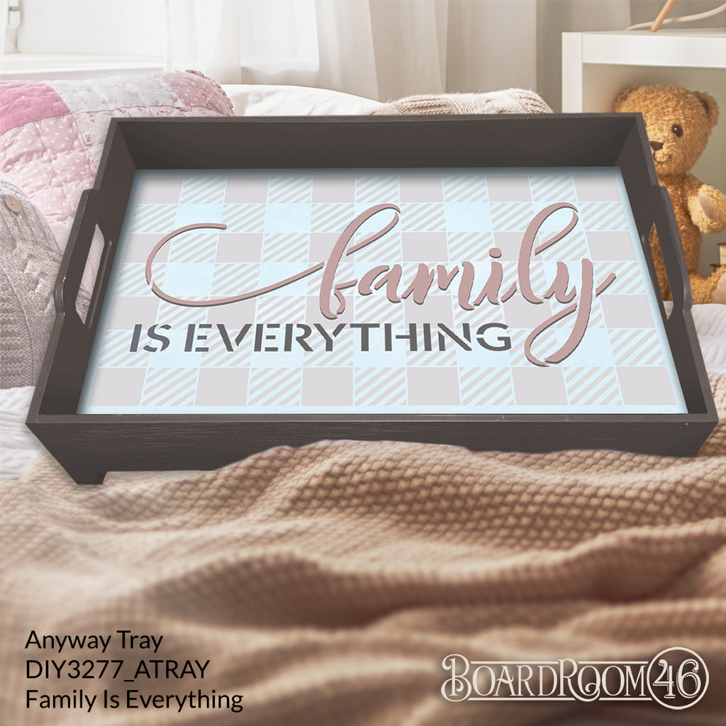 DIY3277 Family Is Everything Anyway Tray
