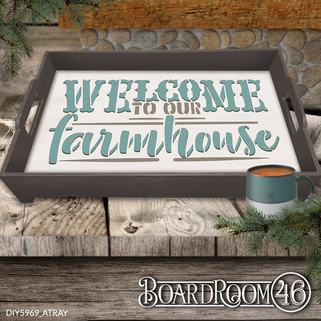 DIY5969 Welcome to Our Farmhouse Anywyay Tray