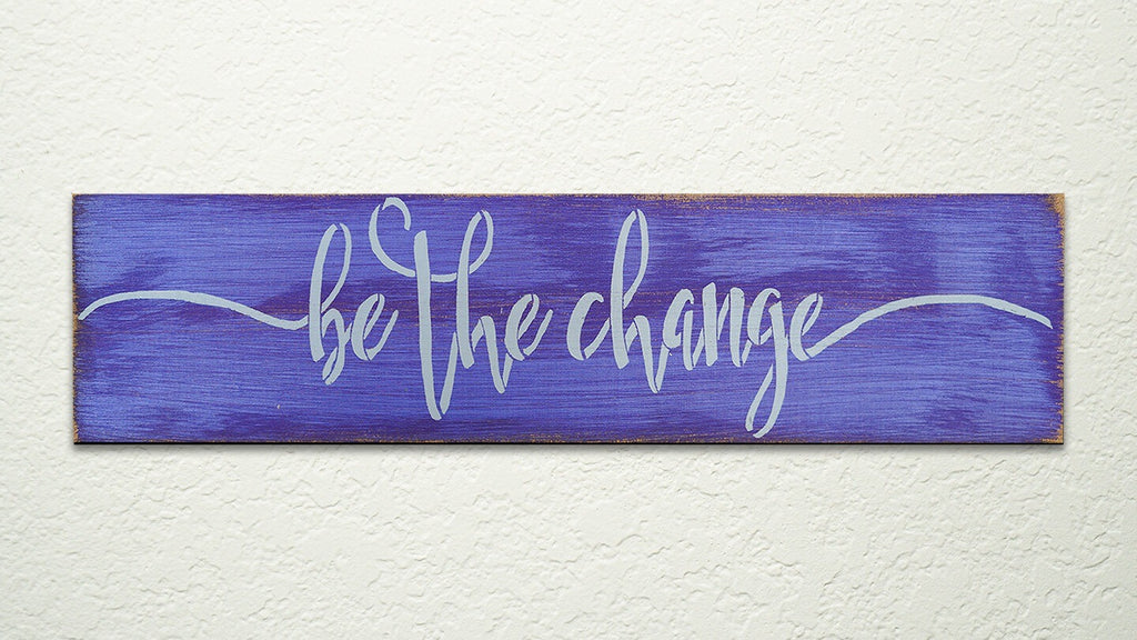 Be The Change DIY to go Kit | 18x3.5 Stencil and Board