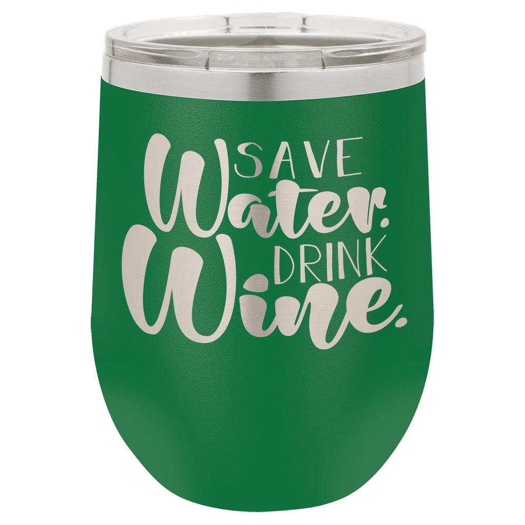 LCUP074 Save Water Drink Wine