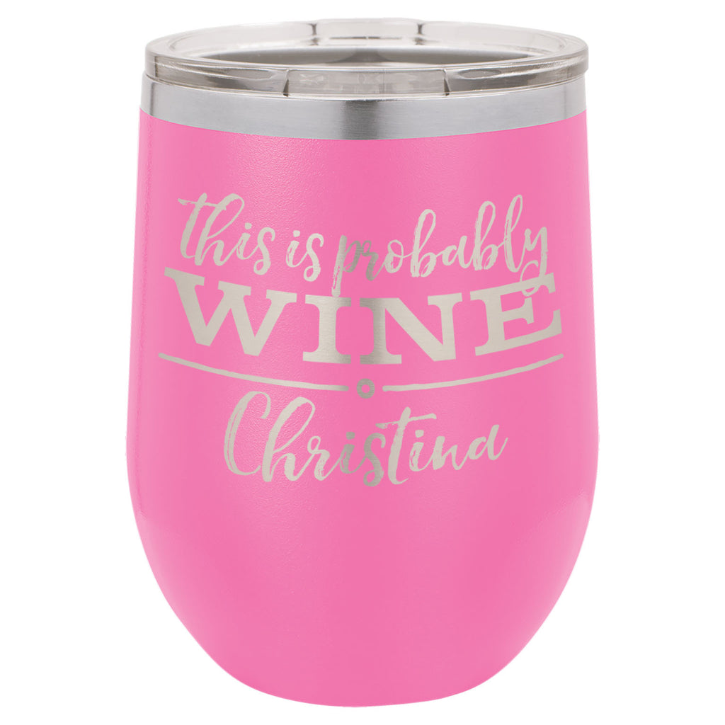LCUP113 Personalized - This Is Probably Wine