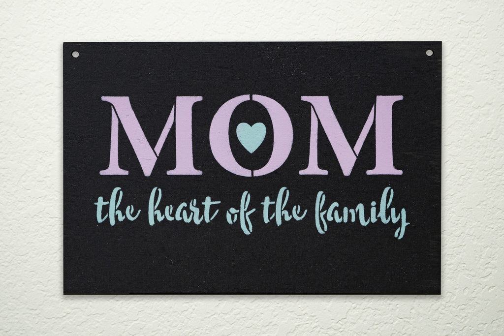 Mom - The Heart of the Family DIY to go Kit | 7.5x5 Stencil and Board