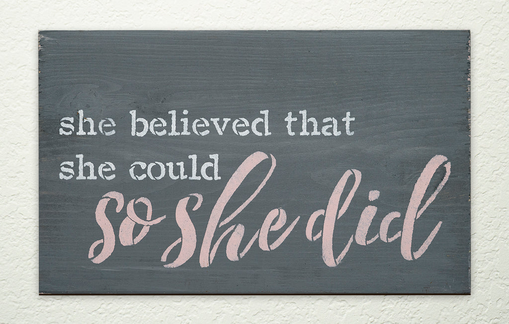 She Believed She Could So She Did DIY to go Kit | 9x6 Stencil and Board