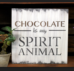 BRWS205 Chocolate is my Spirit Animal 15x15
