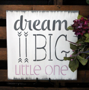 BRWS010 Dream Big Little One 18x18